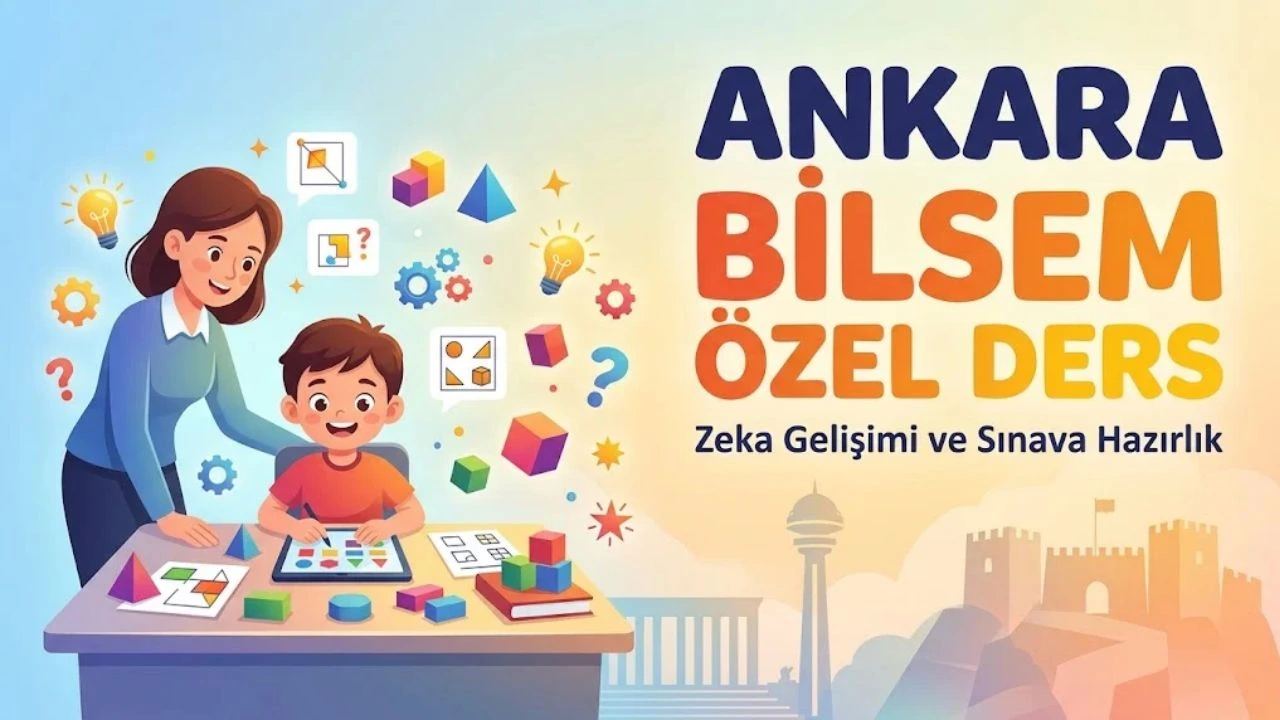 Ankara BİLSEM Özel Ders