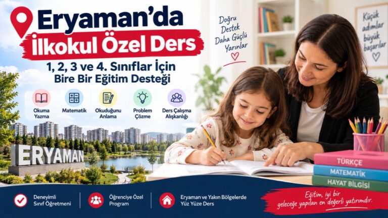 Eryaman İlkokul Özel Ders: 1, 2, 3 ve 4. Sınıflar İçin Bire Bir Eğitim Desteği