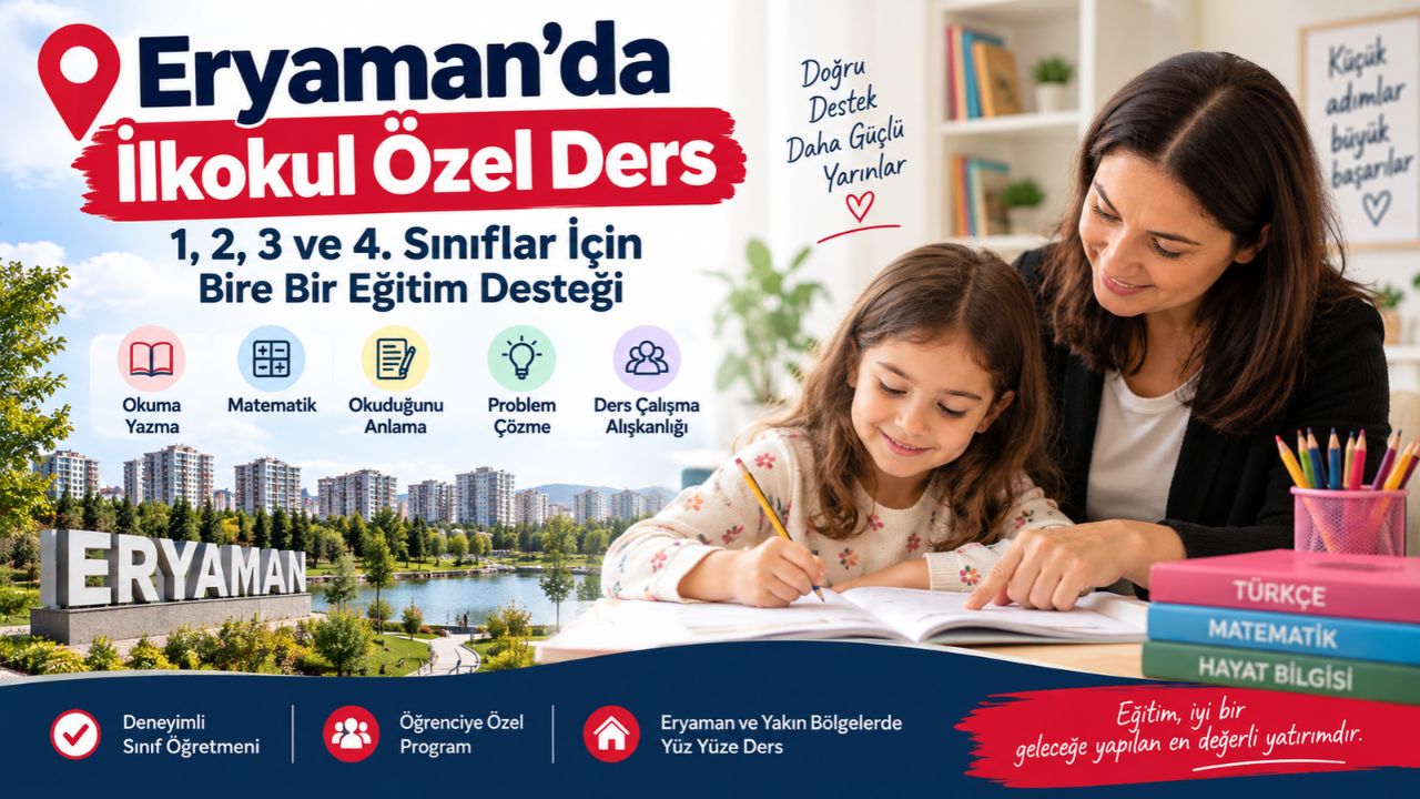 Eryaman İlkokul Özel Ders: 1, 2, 3 ve 4. Sınıflar İçin Bire Bir Eğitim Desteği
