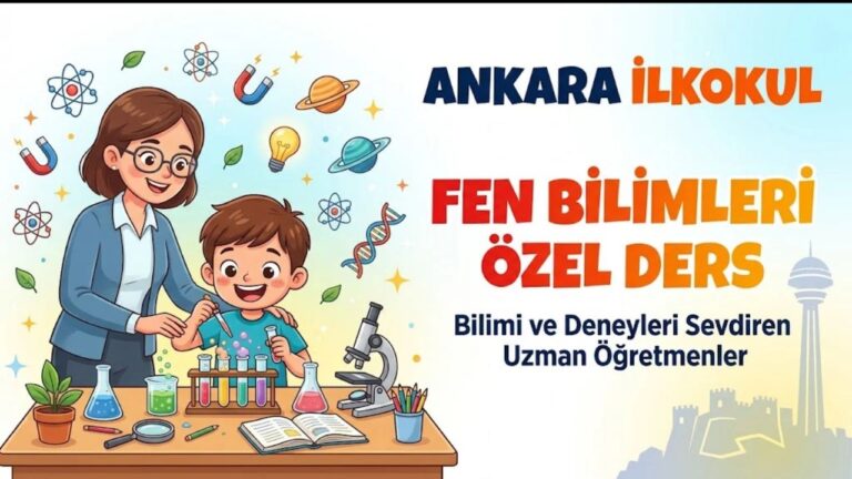 Ankara İlkokul Fen Bilimleri Özel Ders